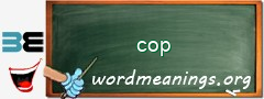 WordMeaning blackboard for cop